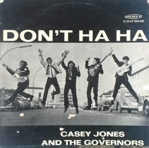 don't haha|casey jones and the governors.